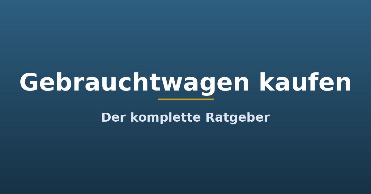 Titelgrafik: Gebrauchtwagen kaufen, der komplette Ratgeber