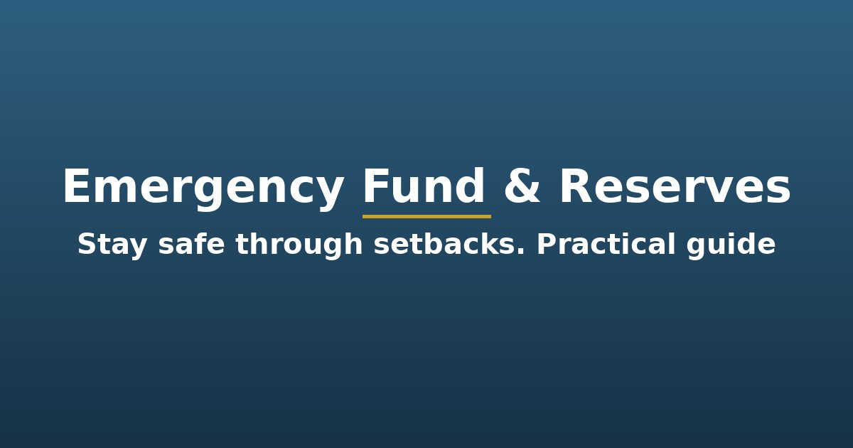 Title graphic: Building an emergency fund and reserves, practical guide