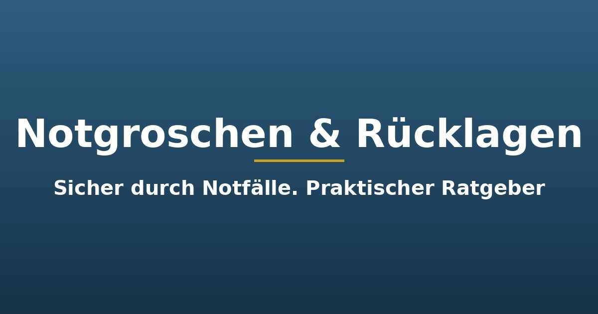 Titelgrafik: Notgroschen und Rücklagen aufbauen, praktischer Ratgeber